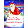 TWAS THE NIGHT BEFORE CHRISTMAS / ERA ÎNAINTE DE CRĂCIUN