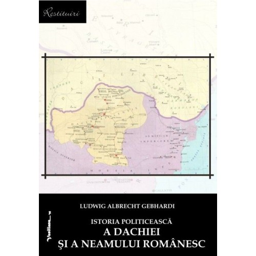 ISTORIA POLITICEASCĂ A DACHIEI ŞI A NEAMULUI ROMÂNESC