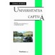 Universitatea captiva. Volumul III: Traumele invatamantului superior (1945-1960)